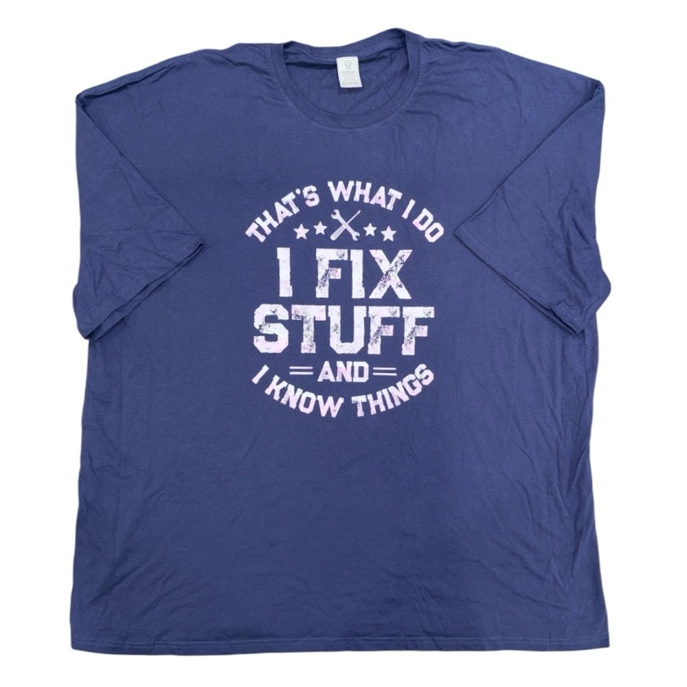 That's What I Do I Fix Stuff And I Know Things Funny Graphic Tee T Shirt 4XL